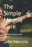 The Simple Miracle Cure