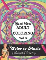 Good Vibes Adult Coloring Vol. 3