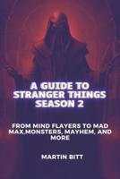 A Guide to Stranger Things Season 2
