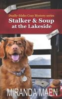 Stalker & Soup at the Lakeside