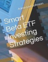 Smart Beta ETF Investing Strategies