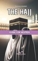 The Hajj Guide For Women