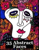 35 Abstract Faces - A Coloring Book by Art in the Feels