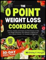 The 0 Point Weight Loss Cookbook