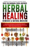 Over 350 Barbara O'Neill Inspired Herbal Healing Remedies & Natural Medicine Volume 1 & 2