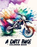 A Dirt Bike Coloring Book