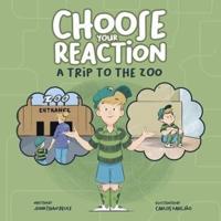 Choose Your Reaction - A Trip to the Zoo