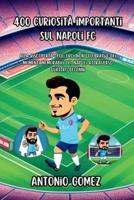 400 Curiosità Importanti Sul Napoli FC