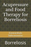 Acupressure and Food Therapy for Borreliosis