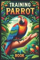 Training Parrot Book