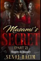 Masami's Secrets 2 Shapen in Iniquity