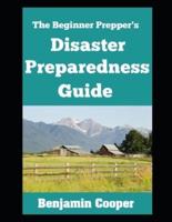 The Beginner Prepper's Disaster Preparedness Guide