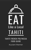Eat Like a Local- Tahiti-French Polynesia