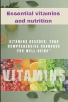 Essential Vitamins and Nutrition