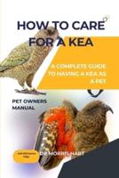 How to Care for a Kea