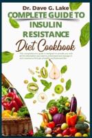 Complete Guide to Insulin Resistance Diet Cookbook