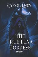 The True Luna Goddess