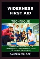 Widerness First Aid Technique