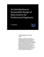 An Introduction to Sustainable Design of Data Centers for Professional Engineers