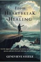 From Heartbreak to Healing