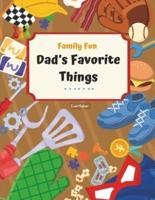 Dad's Favorite Things!