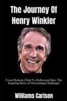 The Journey Of Henry Winkler
