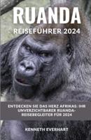 Ruanda Reiseführer 2024