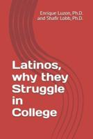 Latinos, Why They Struggle in College