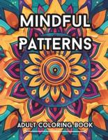 Mindful Patterns Adult Coloring Book
