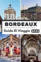 Bordeaux Guida Di Viaggio 2024