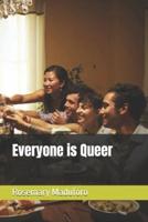 Everyone Is Queer