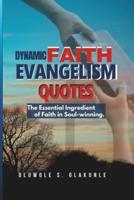 Dynamic Faith Evangelism Quotes