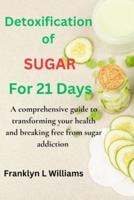 Sugar Detoxification for 21-Days