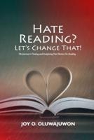 Hate Reading? Let's Change That!