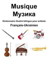 Français-Ukrainien Musique / Музика Dictionnaire Illustré Bilingue Pour Enfants