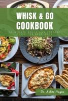 Whisk & Go Cookbook