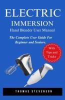 Electric Immersion Hand Blender User Manual