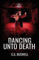 Dancing Unto Death