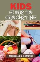 Kids Crocheting Guide