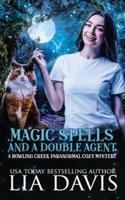 Magic Spells and a Double Agent