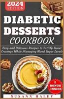 Diabetic Desserts Cookbook 2024