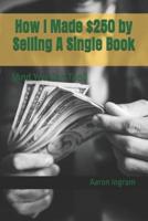 How I Made $250 by Selling A Single Book