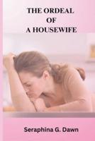 The Ordeal of a Housewife
