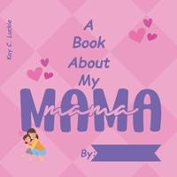 A Book About My Mama