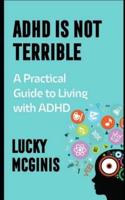 ADHD Is Not Terrible