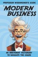Professor Wisenheimer's Guide to Modern Business