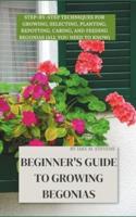Beginner's Guide to Growing Begonias
