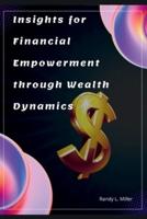 Insights for Financial Empowerment Through Wealth Dynamics