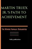 Martin Truex Jr.'s Path to Achievement