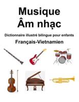 Français-Vietnamien Musique / Âm Nhạc Dictionnaire Illustré Bilingue Pour Enfants